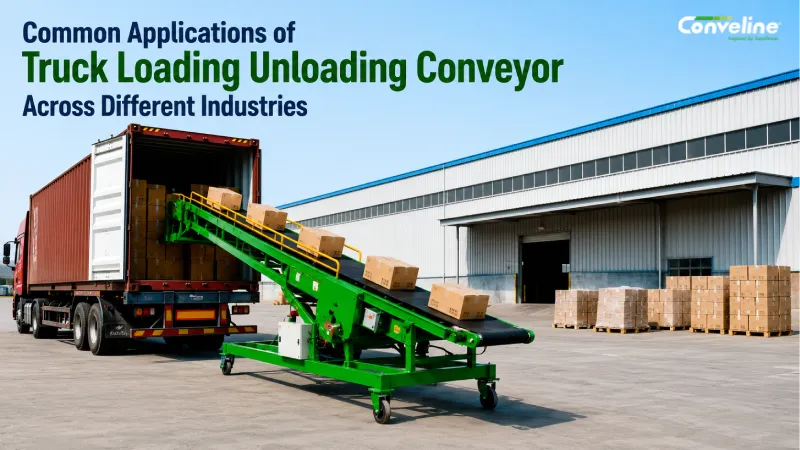 Common Applications of Truck Loading Unloading Conveyor Across Different Industries