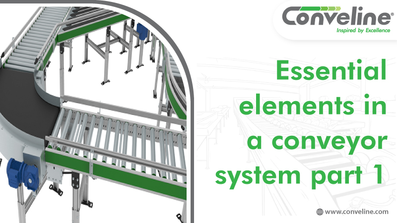 Essential elements in a conveyor system part 1