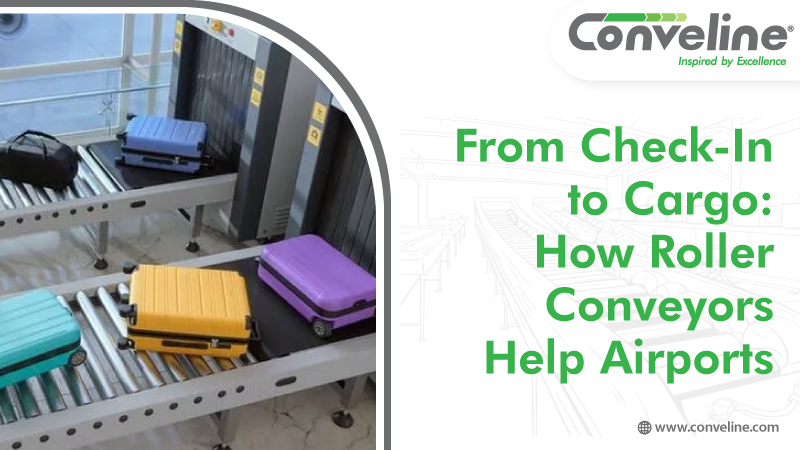 From Check-In to Cargo: How Roller Conveyors Help Airports