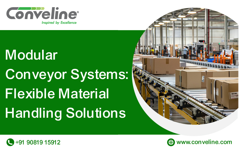 Modular Conveyor Systems: Flexible Material Handling Solutions