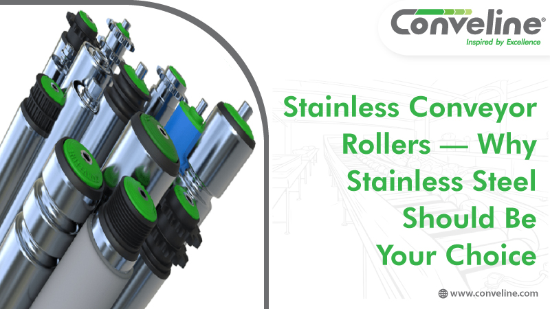 Stainless Conveyor Rollers – Why Stainless Steel Should Be Your Choice